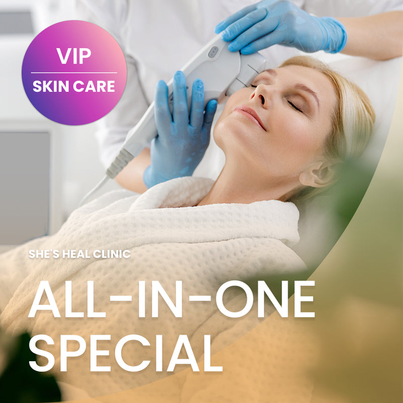 She's Heal Clinic - VIP Skin Care 'ALL-IN-ONE SPECIAL